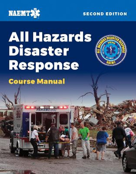 AHDR: All Hazards Disaster Response by National Association of Emergency Medical Technicians (NAEMT) 9781284297621