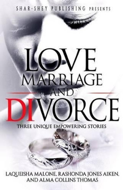 Love, Marriage, and Divorce by Rashonda J Aiken 9780997266818