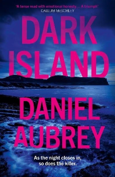 Dark Island (Orkney Mysteries, Book 1) by Daniel Aubrey 9780008624408