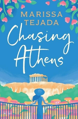 Chasing Athens by Marissa Tejada 9780692398548