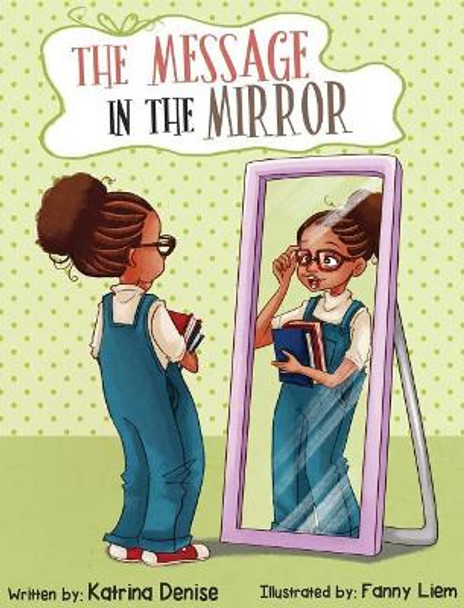 The Message in the Mirror by Katrina Denise 9780692840825