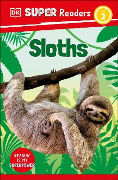 DK Super Readers Level 2 Sloths by DK 9780744073195