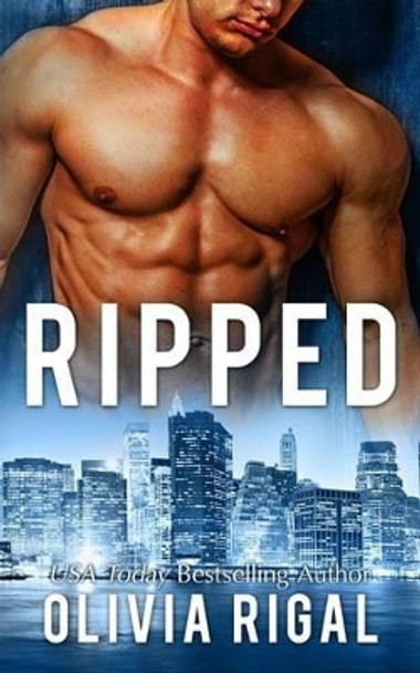 Ripped by Olivia Rigal 9780989855075