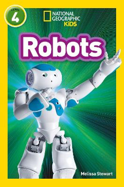 Robots: Level 4 (National Geographic Readers) by Melissa Stewart