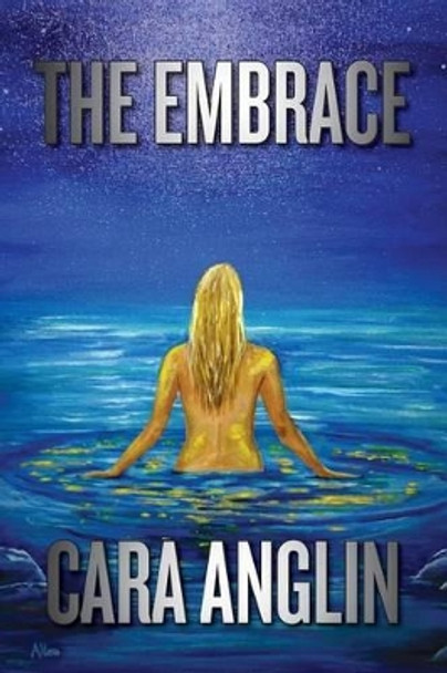 The Embrace by Cara Anglin 9780692478363