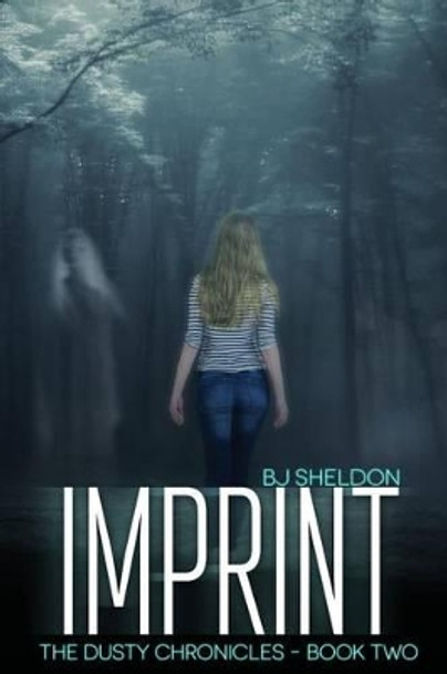 Imprint: The Dusty Chronicles - Book Two by Bj Sheldon 9780991078783