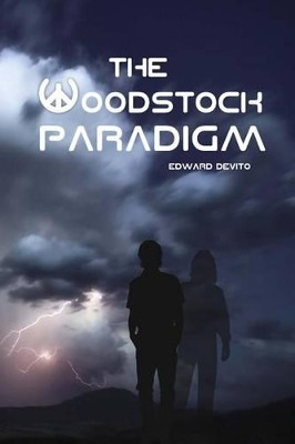 The Woodstock Paradigm by Edward Andrew DeVito 9780991079117