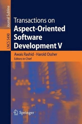 Transactions on Aspect-Oriented Software Development V: Focus: Aspects, Dependencies and Interactions by Awais Rashid 9783642020582