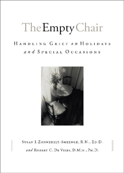 The Empty Chair: Handling Grief on Holidays and Special Occasions by Susan J. Zonnebelt-Smeenge 9780801063770