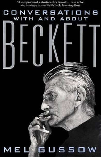 Conversations with and about Beckett by Mel Gussow 9780802137654