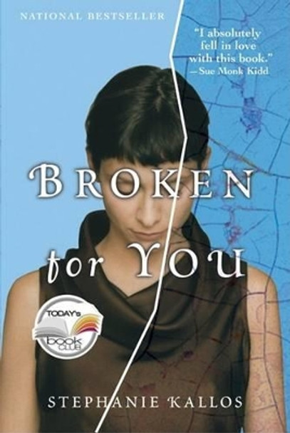 Broken for You by Stephanie Kallos 9780802142108