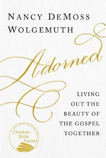 Adorned by Nancy DeMoss Wolgemuth 9780802419002