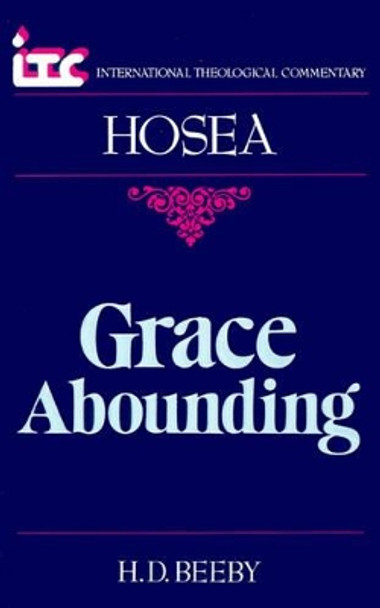 Hosea: Grace Abounding by H.D. Beeby 9780802804303