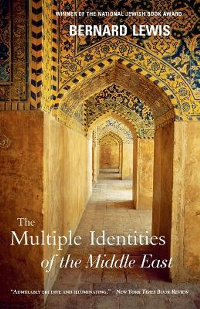 The Multiple Identities of the Middle East by Bernard Lewis 9780805211184