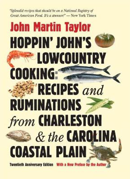 Hoppin' John's Lowcountry Cooking: Recipes and Ruminations from Charleston and the Carolina Coastal Plain by John Martin Taylor 9780807837252