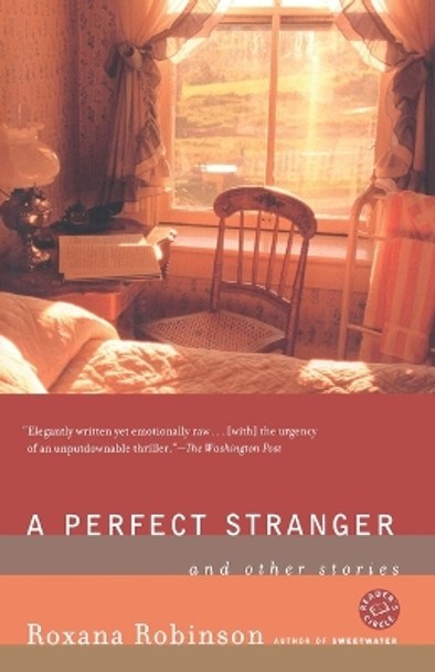 A Perfect Stranger: And Other Stories by Roxana Robinson 9780812967357