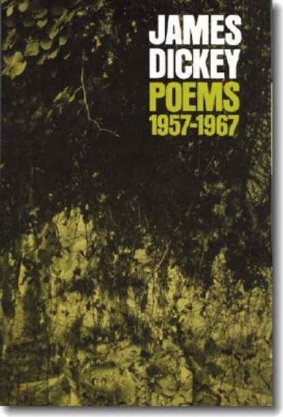 Poems, 1957-1967 by James Dickey 9780819560551