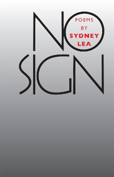 No Sign by Sydney Lea 9780820341606