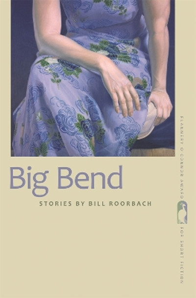 Big Bend by Bill Roorbach 9780820347233