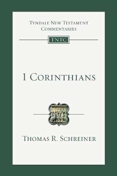1 Corinthians: An Introduction and Commentary by Thomas R Schreiner 9780830842971