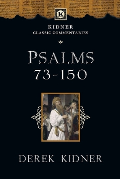 Psalms 73-150 by Derek Kidner 9780830829385