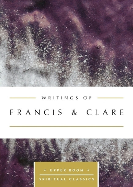 Writings of Francis & Clare by Francis & Clare of Assisi 9780835816489