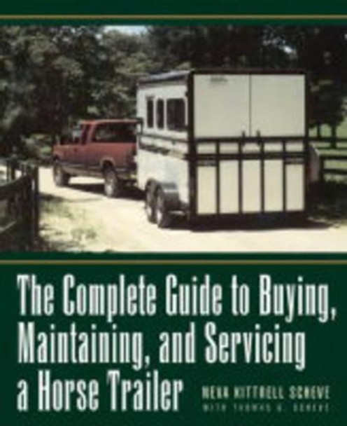 The Complete Guide to Buying a Horse Trailer by Sheve 9780876056868