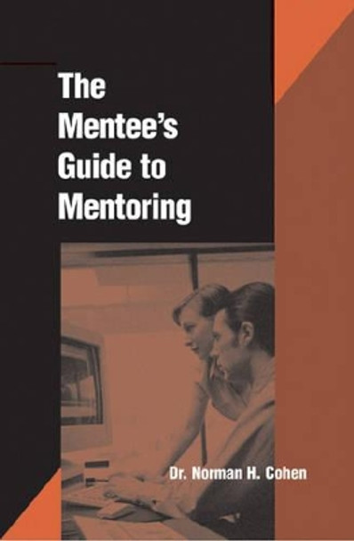 Mentees Guide to Mentoring by Norm Cohen 9780874254945