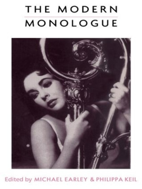 The Modern Monologue: Women by Michael Earley 9780878300464