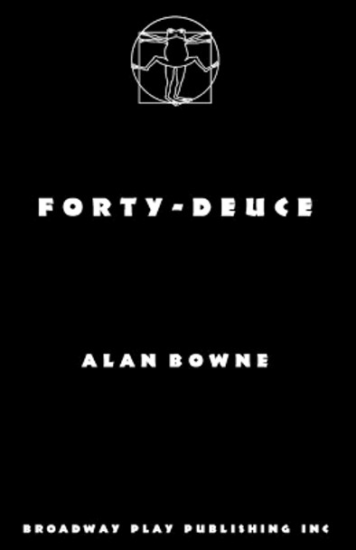 Forty-Deuce by Alan Bowne 9780881456752