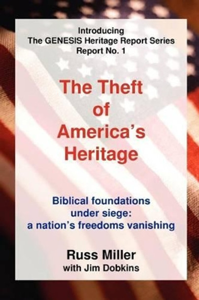 The Theft of America's Heritage by Russ Miller 9780943247229