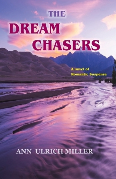 The Dream Chasers by Ann Ulrich Miller 9780944851562