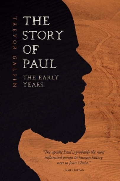 The Story of Paul - the early years. by James Jordan 9780957531871