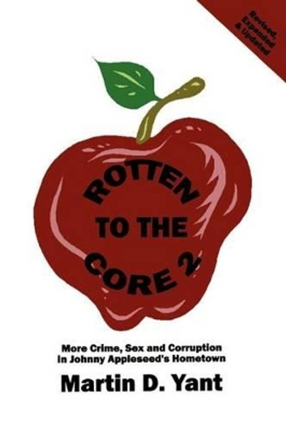 Rotten to the Core 2 by Martin D Yant 9780964278028