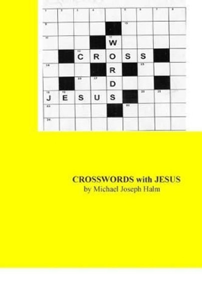 Crosswords with Jesus by Michael Joseph Halm 9780964505681