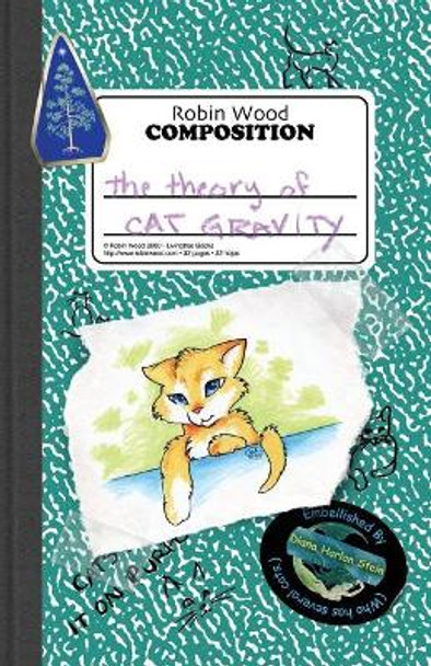 The Theory of Cat Gravity: (Being Robin's Pet Theory) by Diana Harlan Stein 9780965298438