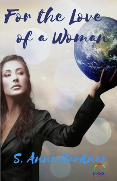 For the Love of a Woman by S Anne Gardner 9780947528676