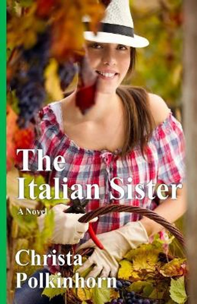 The Italian Sister by Christa Polkinhorn 9780960013524