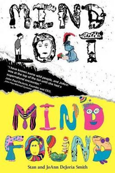 Mind Lost Mind Found by Stanley Rowland Jr Smith 9780971540538