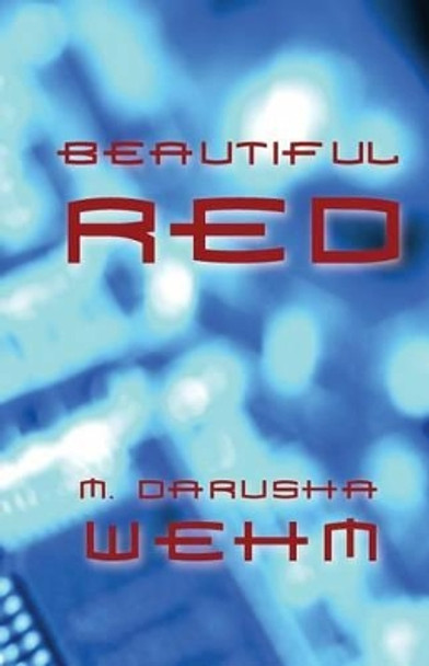 Beautiful Red by M Darusha Wehm 9780973746716