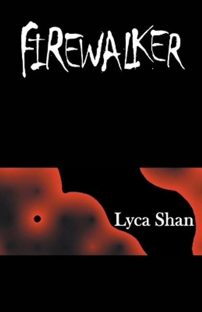 Firewalker by Lyca Shan 9780974003078