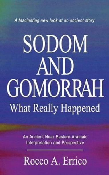 Sodom and Gomorrah: What Really Happened by Rocco a Errico 9780976008095