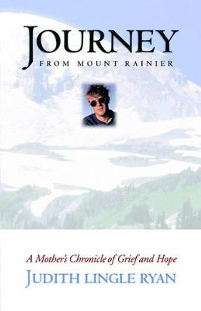 Journey from Mount Rainier by Judith Lingle Ryan 9780977620753