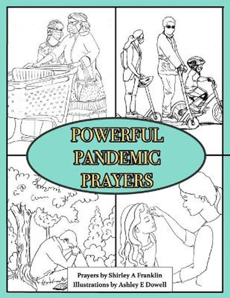 Powerful Pandemic Prayers by Ashley E Dowell 9780977852024