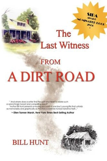 The Last Witness from a Dirt Road by Bill R Hunt 9780979045400