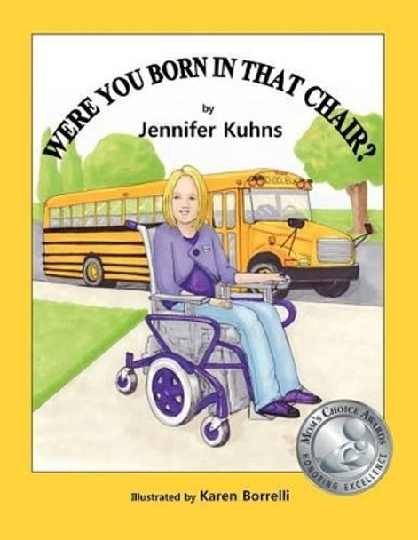 Were You Born in That Chair? by Jennifer Kuhns 9780979889899