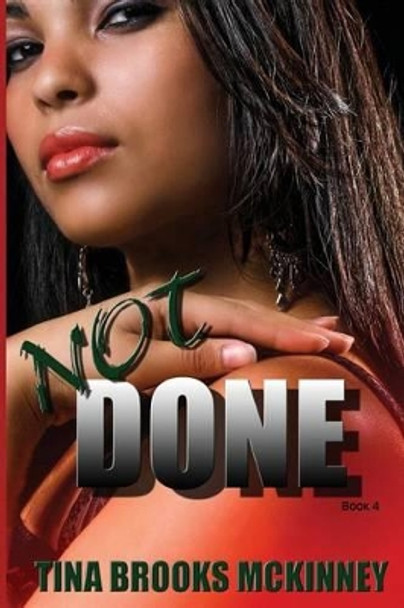 Not Done by Tina Brooks McKinney 9780982108994