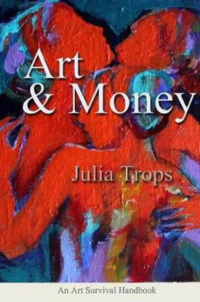Art and Money by Julia Trops 9780981336367