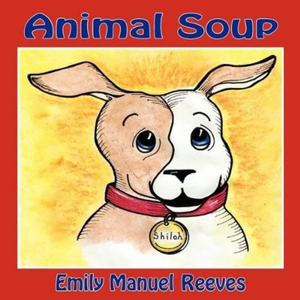 Animal Soup by Emily Manuel Reeves 9780982150603