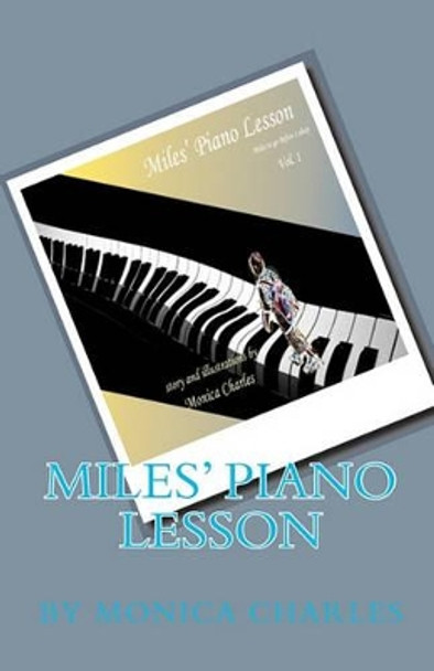 Miles' Piano Lesson by Monica Charles 9780982668306